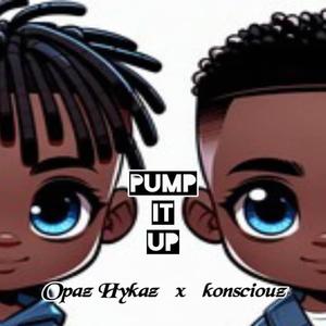 Pump it up (feat. Konsciouz)