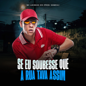 SE EU SOUBESSE QUE A RUA TAVA ASSIM (Explicit)
