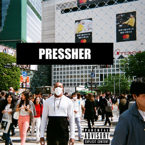 Pressher (Explicit)