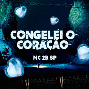 Congelei o Coração (Explicit)