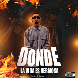 Donde La Vida Es Hermosa (Explicit)