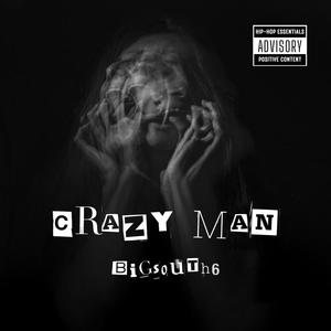 Crazy Man (Explicit)