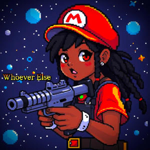 Whoever Else (Explicit)