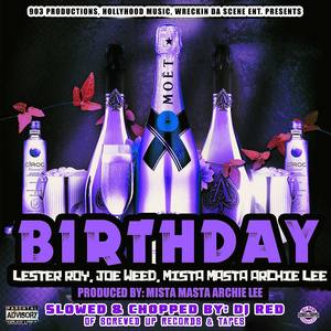 Birthday(feat. Joe ** & Lester Roy) (DJ Red Remix|Explicit)