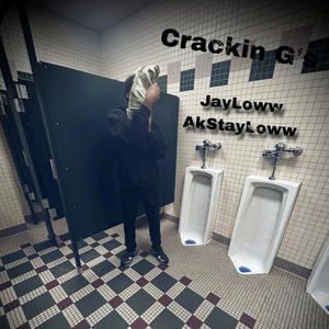 Crackin G's (feat. JayLoww) (Explicit)