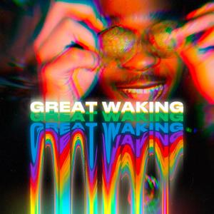 Great Waking (feat. ZOMEO) [Explicit]