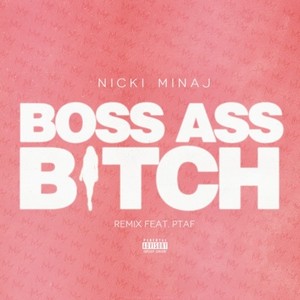 Boss Ass ***** (Nicki Minaj Remix)