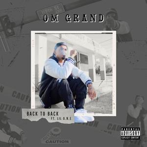 Back To Back (feat. Lil O.N.E) [Explicit]