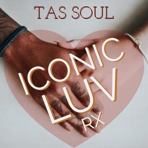 Iconic Luv Rx(feat. Tas Soul)