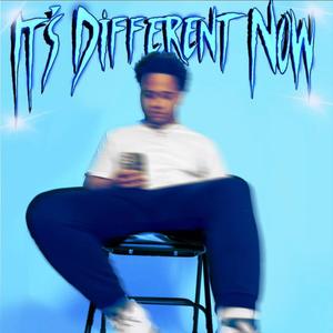 It's Different Now. (Explicit)