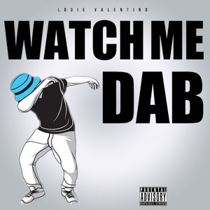 Watch Me Dab