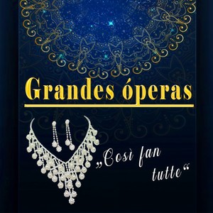 Cosi fan tutte, ossia La scuola degli amanti, K. 588, Act I - 