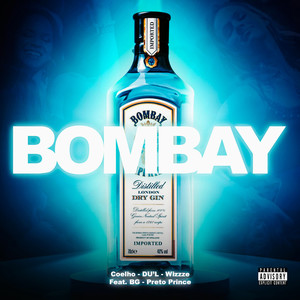 BOMBAY (feat. BG & Preto Prince) [Explicit]