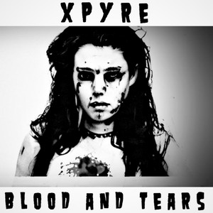 Blood and Tears (Explicit)