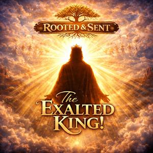 The Exalted King!