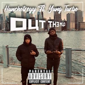 Out The Mud (feat. Yung Turbo) (Explicit)