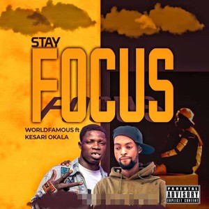 Stay Focus (Explicit)