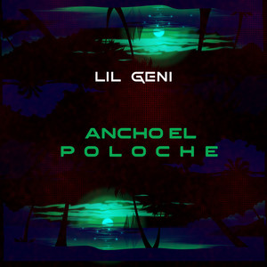 Ancho el poloche (Explicit)