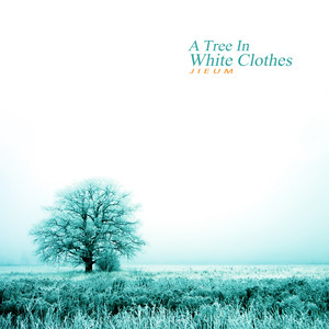 하얀 옷을 입은 나무 (A Tree In White Clothes)