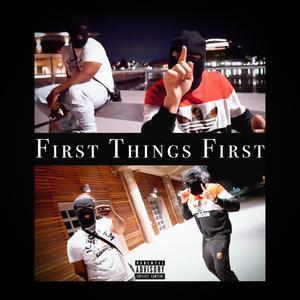 First Things First (Explicit)