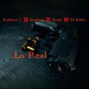 Lo Real (feat. Endiem, Zenic & El Killer) [Explicit]