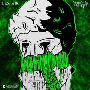 DESPAIR (Explicit)