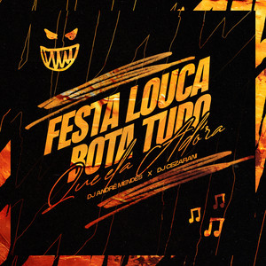 FESTA LOUCA, BOTA TUDO QUE ELA ADORA (Explicit)