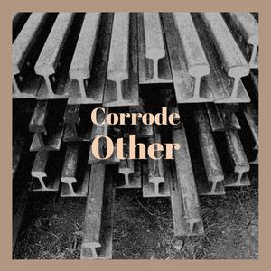 Corrode Other