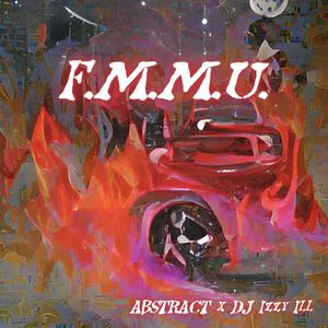 F.M.M.U. (feat. DJ Izzy Ill) [Explicit]