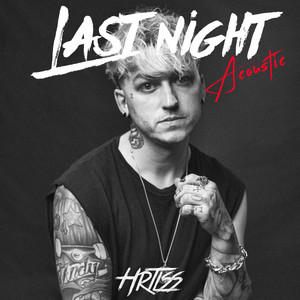 Last Night (Acoustic) [Explicit]