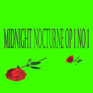 Midnight Nocturne Op.1 No.1 (Explicit)
