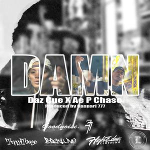 DAMN (feat. Ae P Chase)