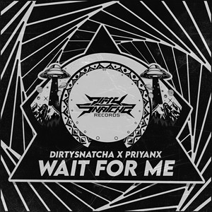 DirtySnatcha - Wait For Me