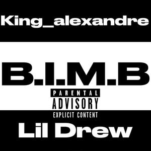 B.I.M.B (feat. King_alexandre) [Explicit]