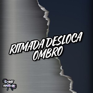 Ritmada Desloca Ombro (Explicit)