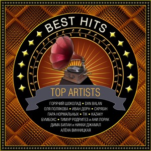 BEST HITS. TOP ARTISTS