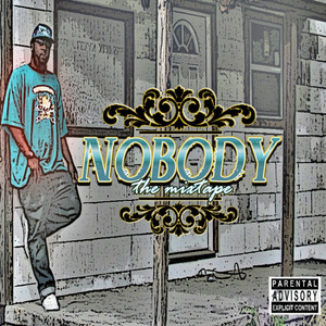 Nobody The Mixtape