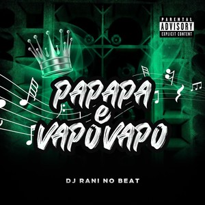 Papapa e Vapo Vapo (Explicit)