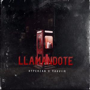 LLAMANDOTE (feat. Yahviir) [Explicit]