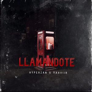 LLAMANDOTE (feat. Yahviir) (Explicit)