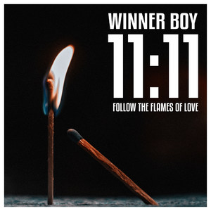11:11 - Follow the Flames of Love