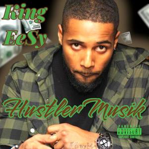 Hustler Musik (feat. King EeSy) (Explicit)