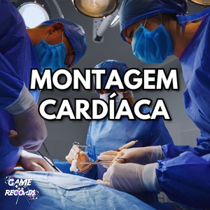 Montagem Cardíaca (Explicit)