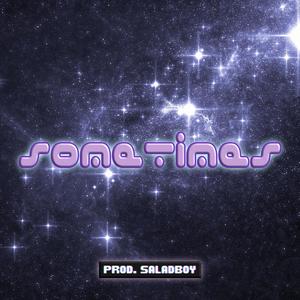 sometimes (Explicit)