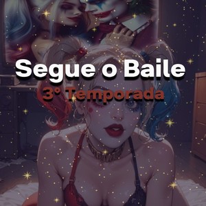 3° Temporada Segue o Baile (Remix)