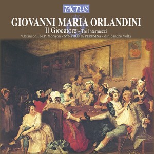 ORLANDINI, G.M.: Bacocco e Serpilla, "Il marito giocatore e la moglie bacchettona" (Bianconi, Moriyon, Symphonia Perusina, Volta)