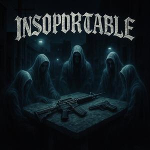 INSOPORTABLE (Explicit)