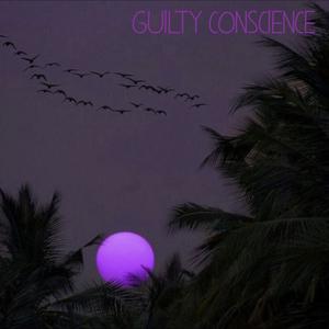 guilty conscience (Explicit)