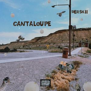 Cantaloupe (Explicit)