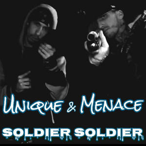 Unique N Menace Soldier, Soldier (Explicit)